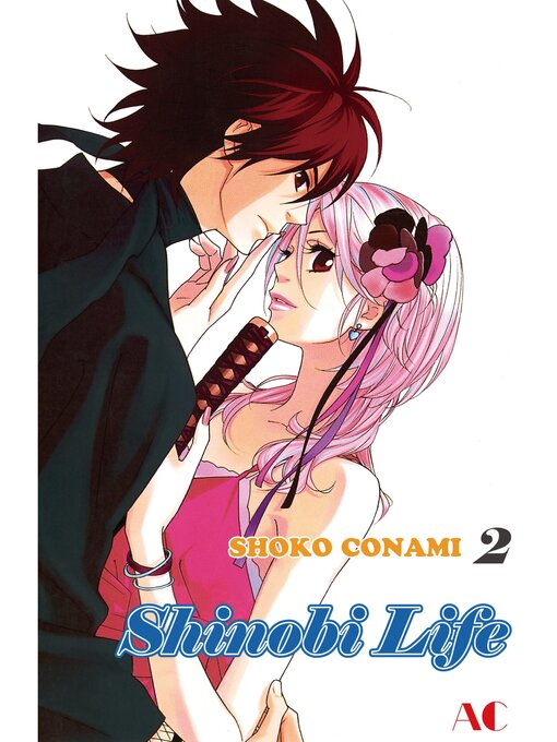 Title details for Shinobi Life, Volume 2 by Shoko Conami - Available